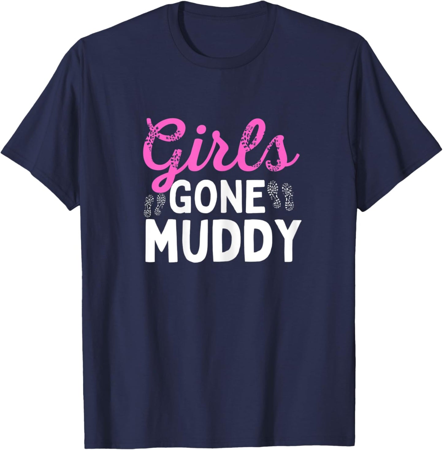 Girls Gone Muddy T-Shirt - T-Shirt | Navy