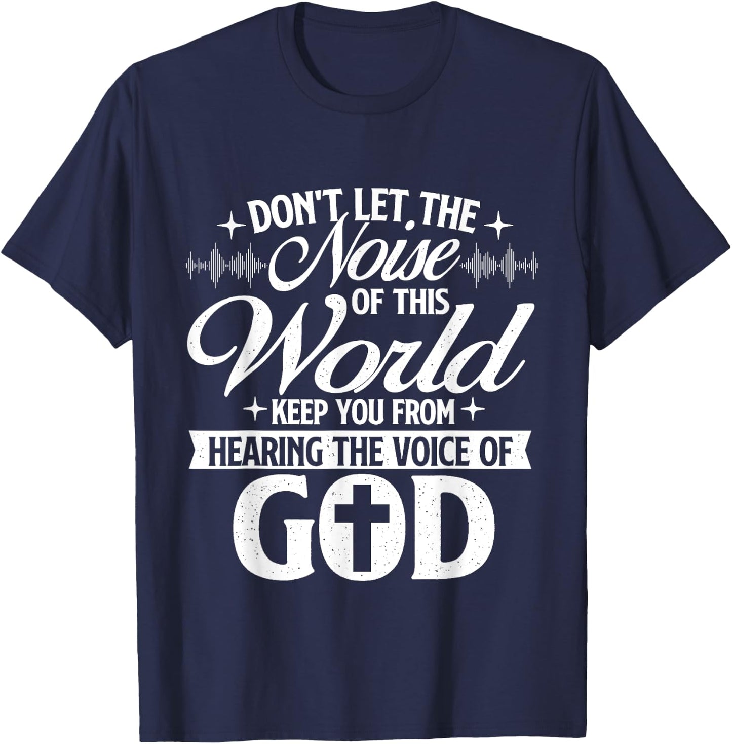 The Voice Of God - Christian Faithg Religion Jesus Christ T-Shirt - T-Shirt | Navy