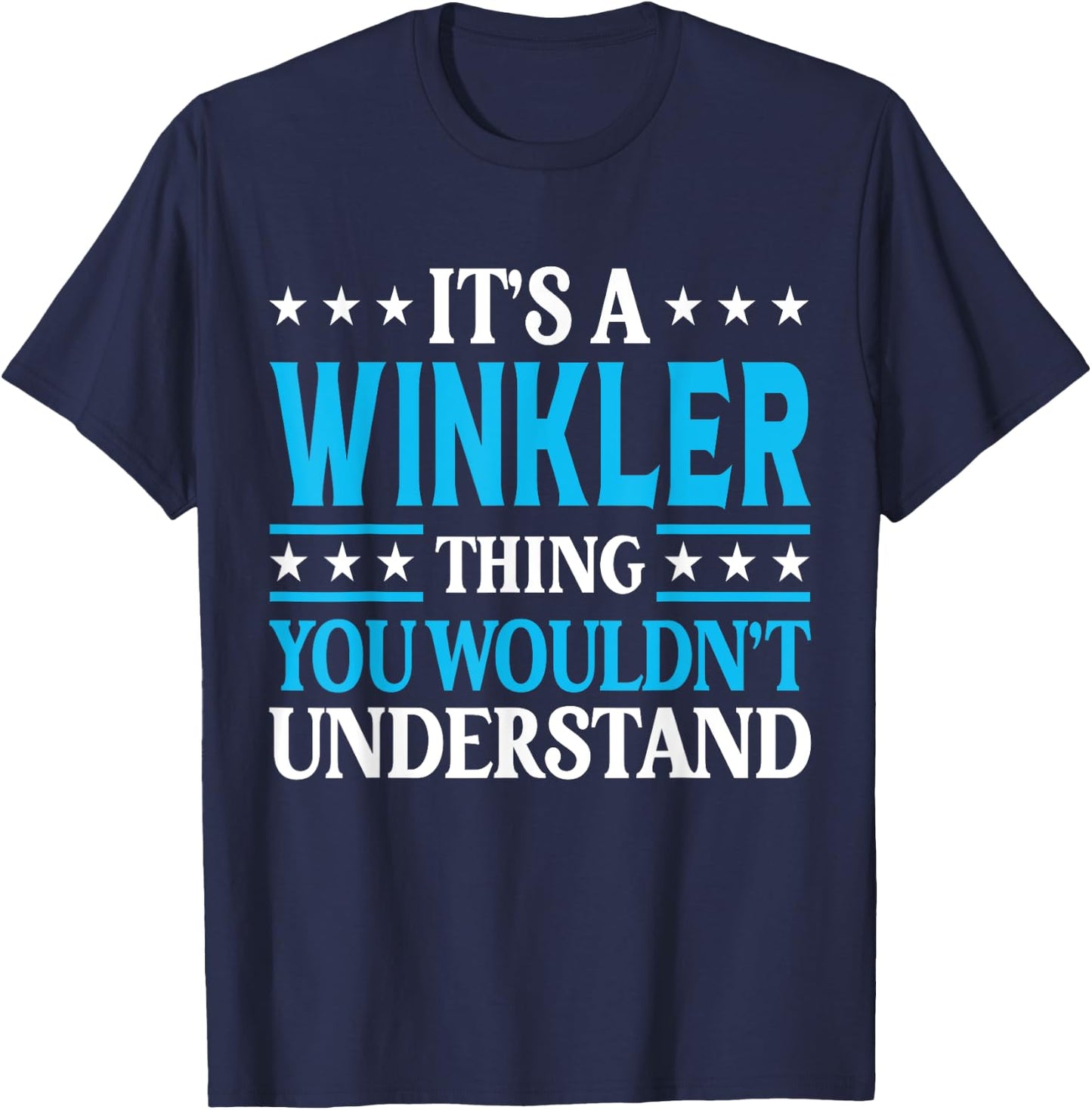 It's A Winkler Thing Surname Funny Family Last Name Winkler T-Shirt - T-Shirt | Navy