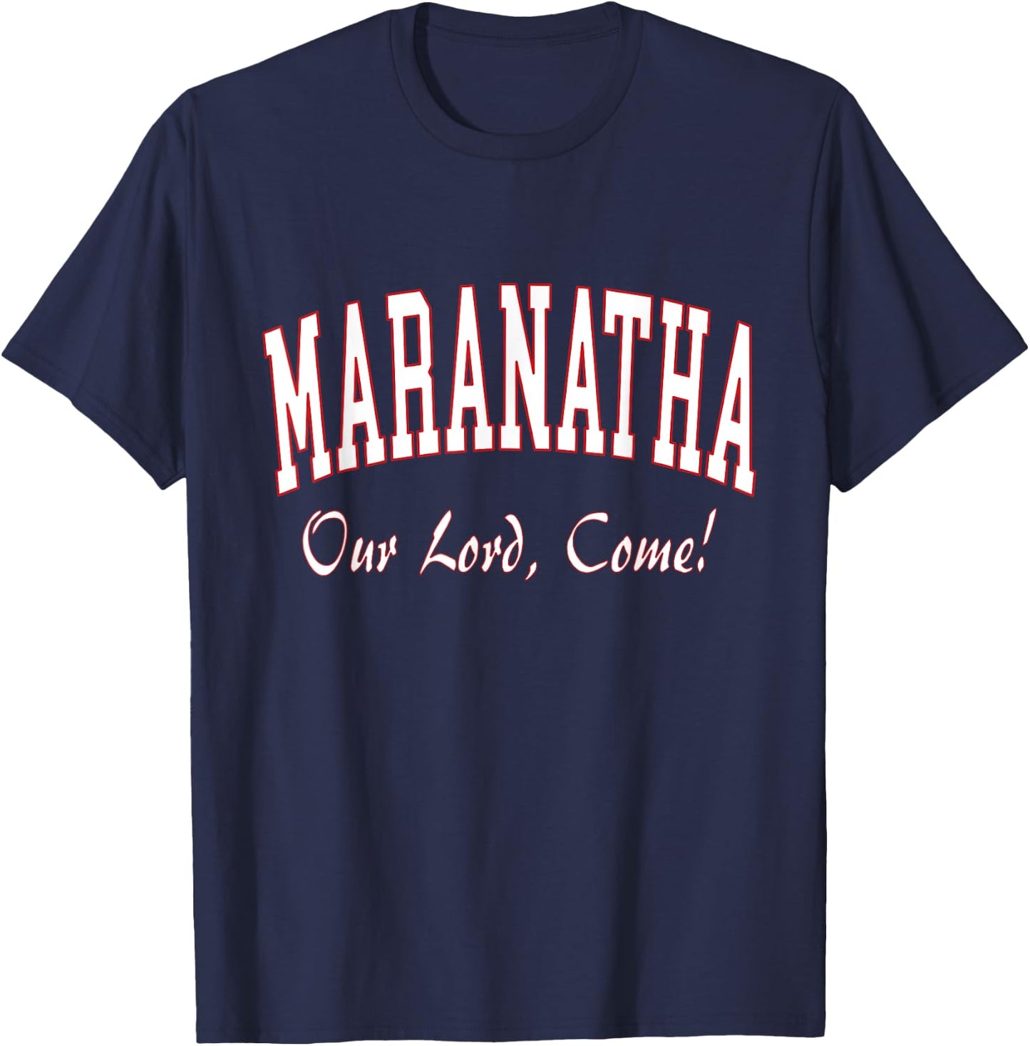 Maranatha Jesus Will Come - 1st Corinthians New Testament T-Shirt - T-Shirt | Navy