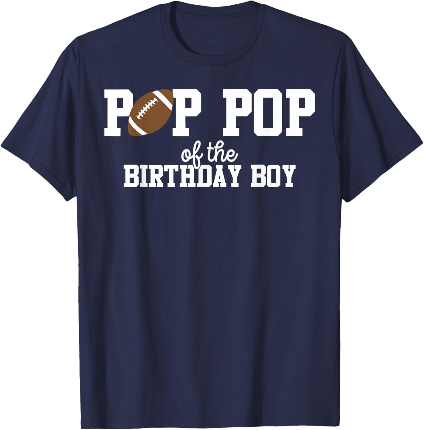 Pop Pop of the Birthday Boy Football Lover First Birthday T-Shirt - T-Shirt | Navy