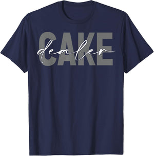 Cake Dealer Baking Cake Lover Baker T-Shirt - T-Shirt | Navy
