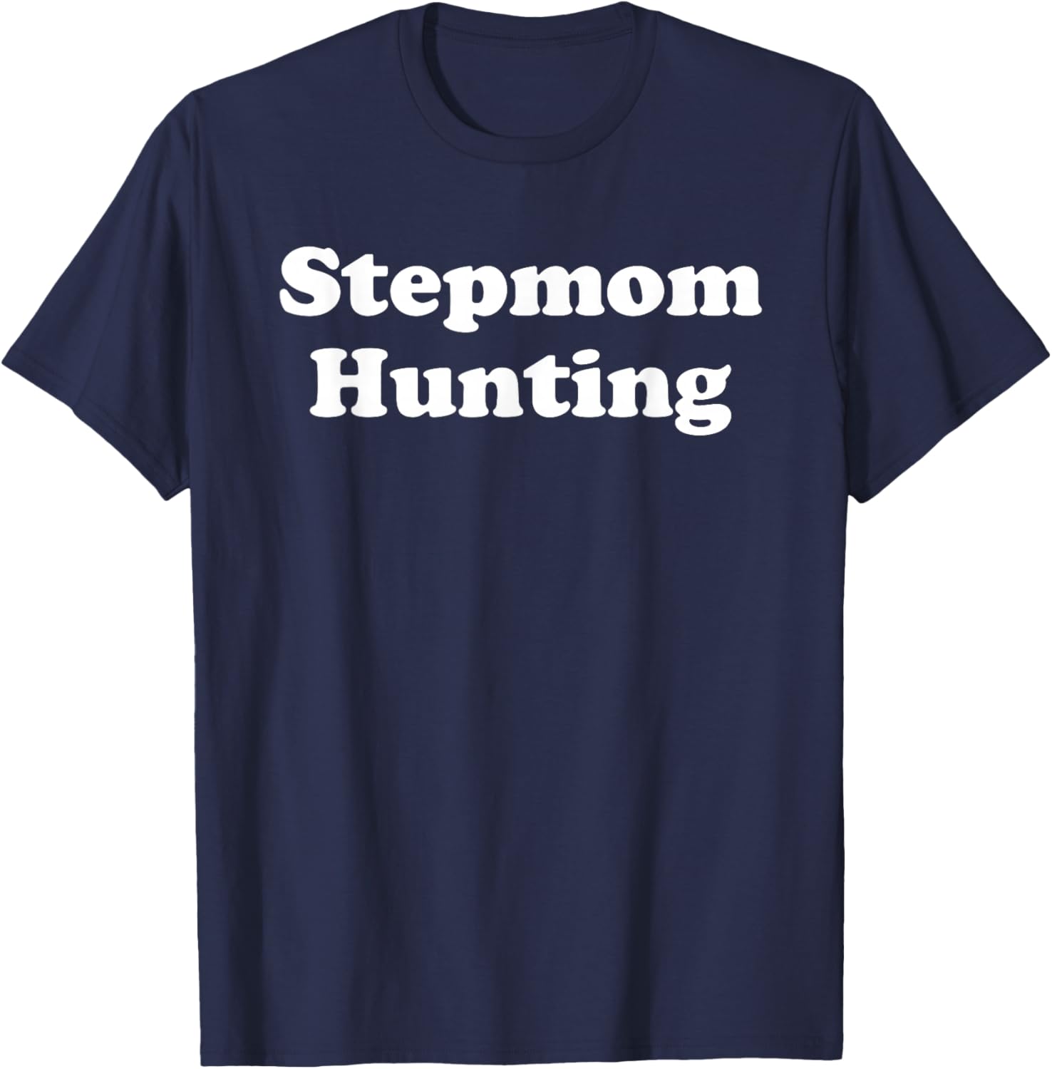 Stepmom Hunting T-Shirt - T-Shirt | Navy