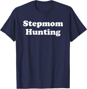 Stepmom Hunting T-Shirt - T-Shirt | Navy