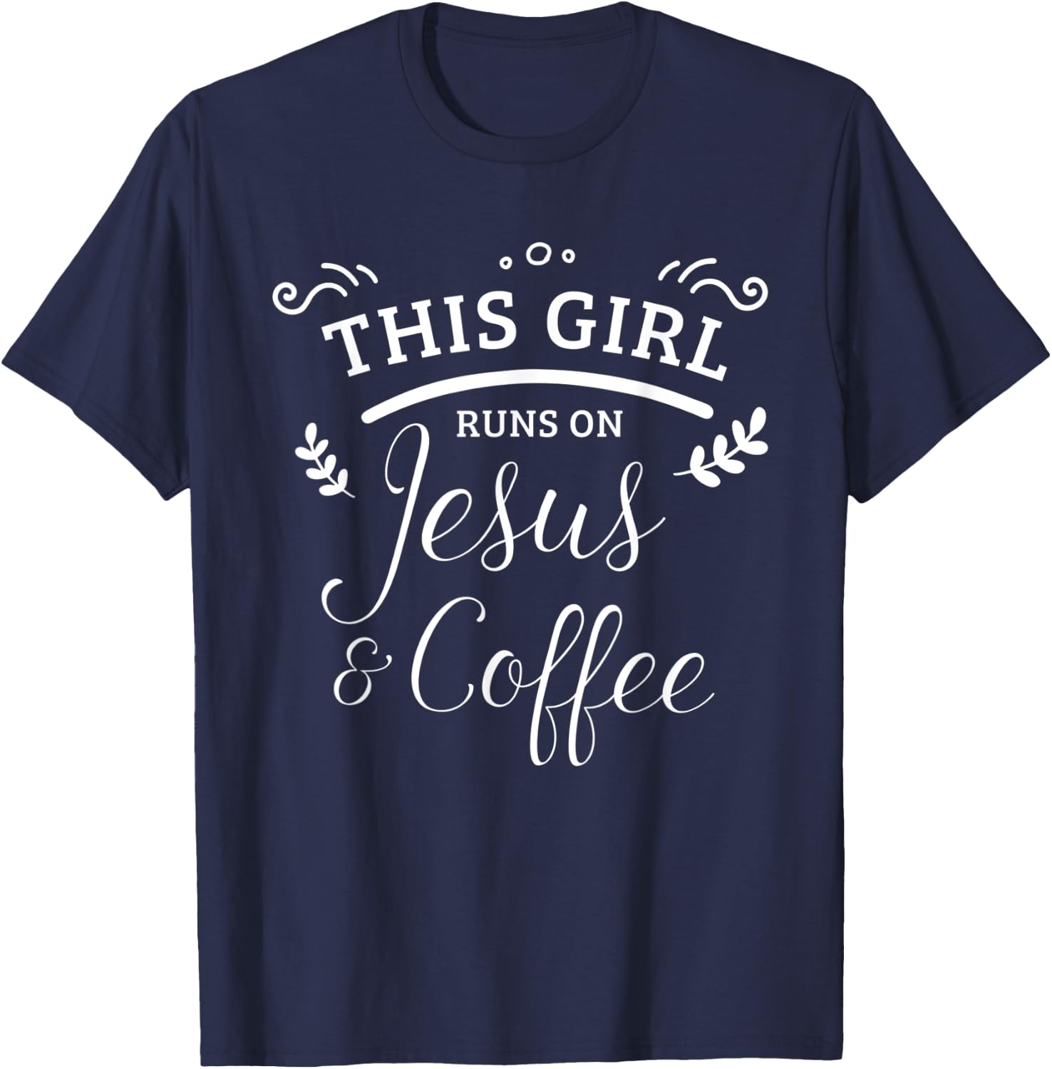 This Girl Runs On Jesus & Coffee Christian Women T-Shirt - T-Shirt | Navy