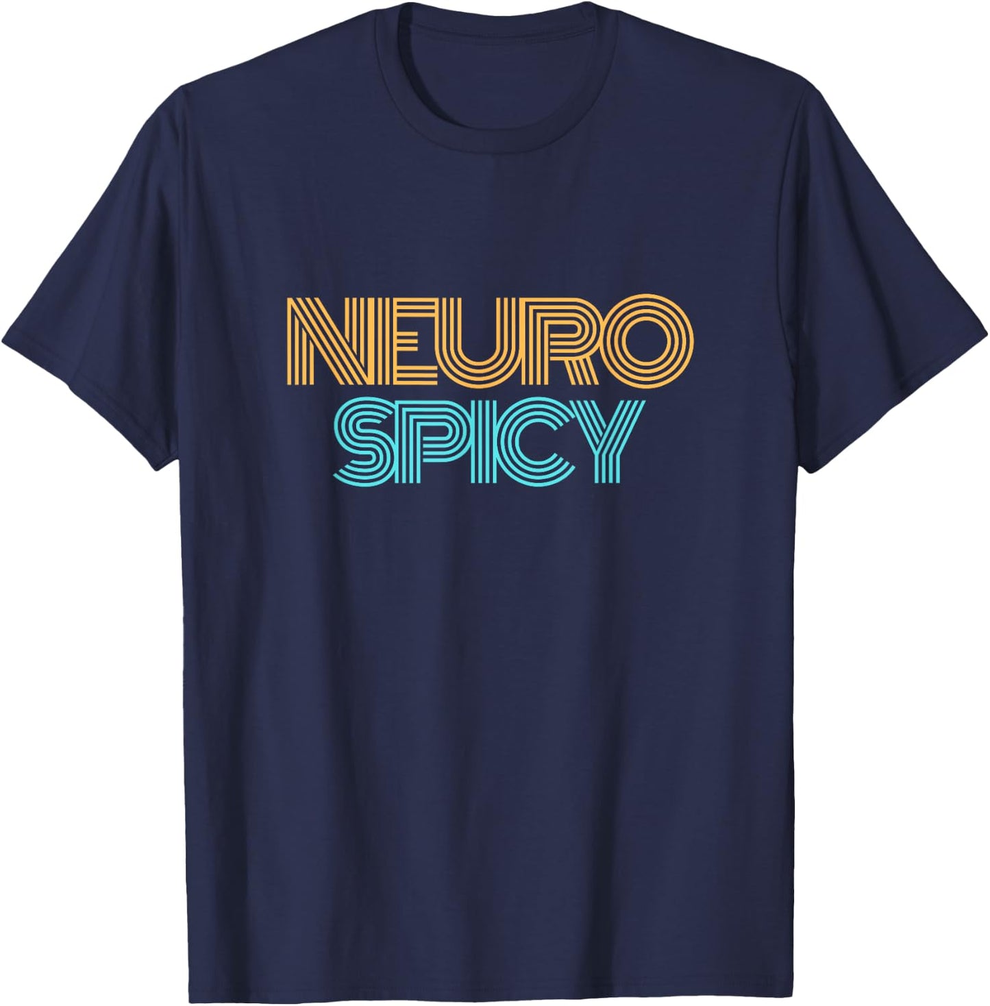 NeuroSpicy : Neurodiversity, Neurodivergent, ADHD and Autism T-Shirt - T-Shirt | Navy