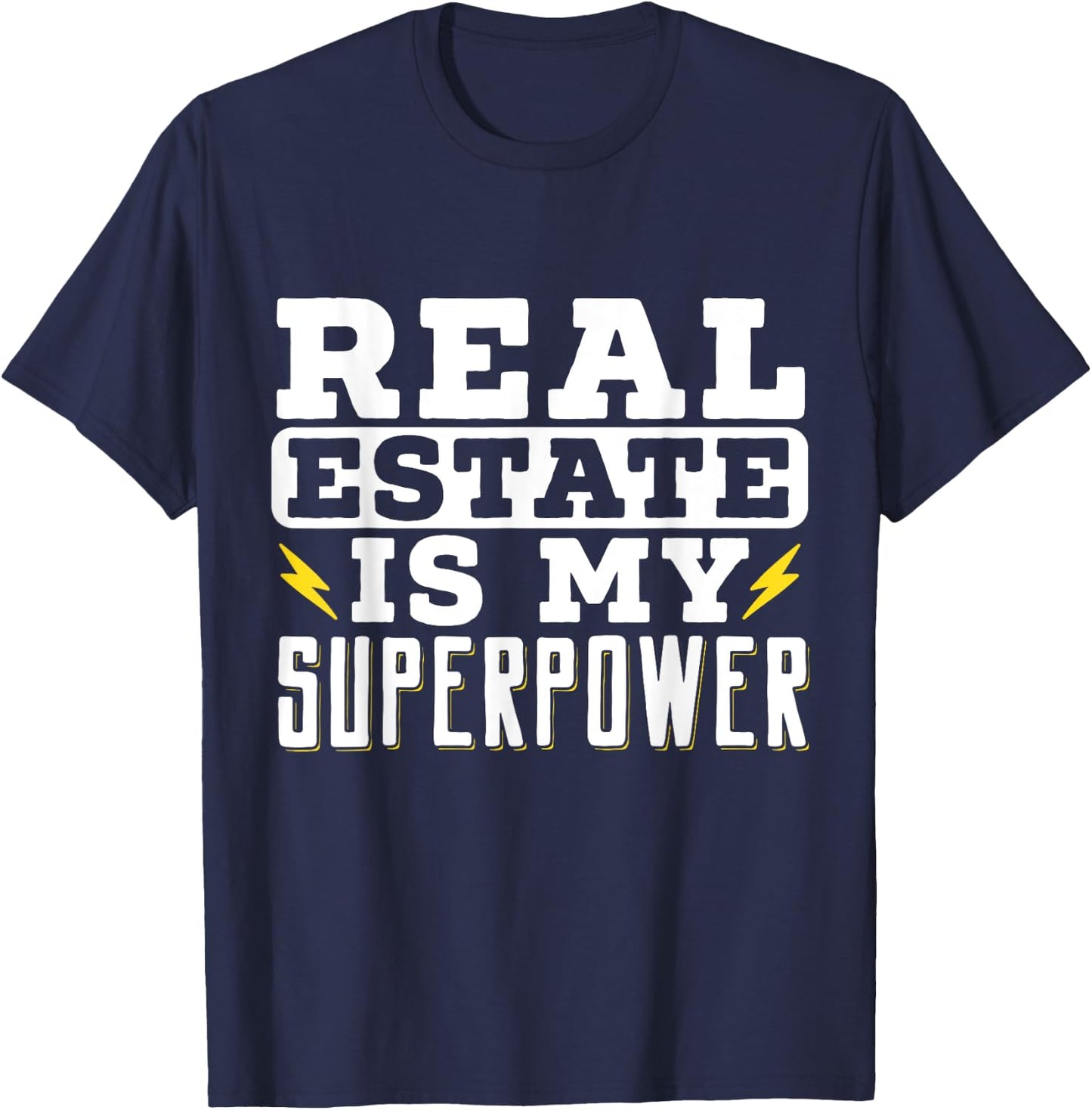 Real Estate Is My Superpower Broker House Seller Agent T-Shirt - T-Shirt | Navy