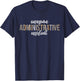Administrative Assistant Medical Professional Day Admin T-Shirt - T-Shirt | Navy