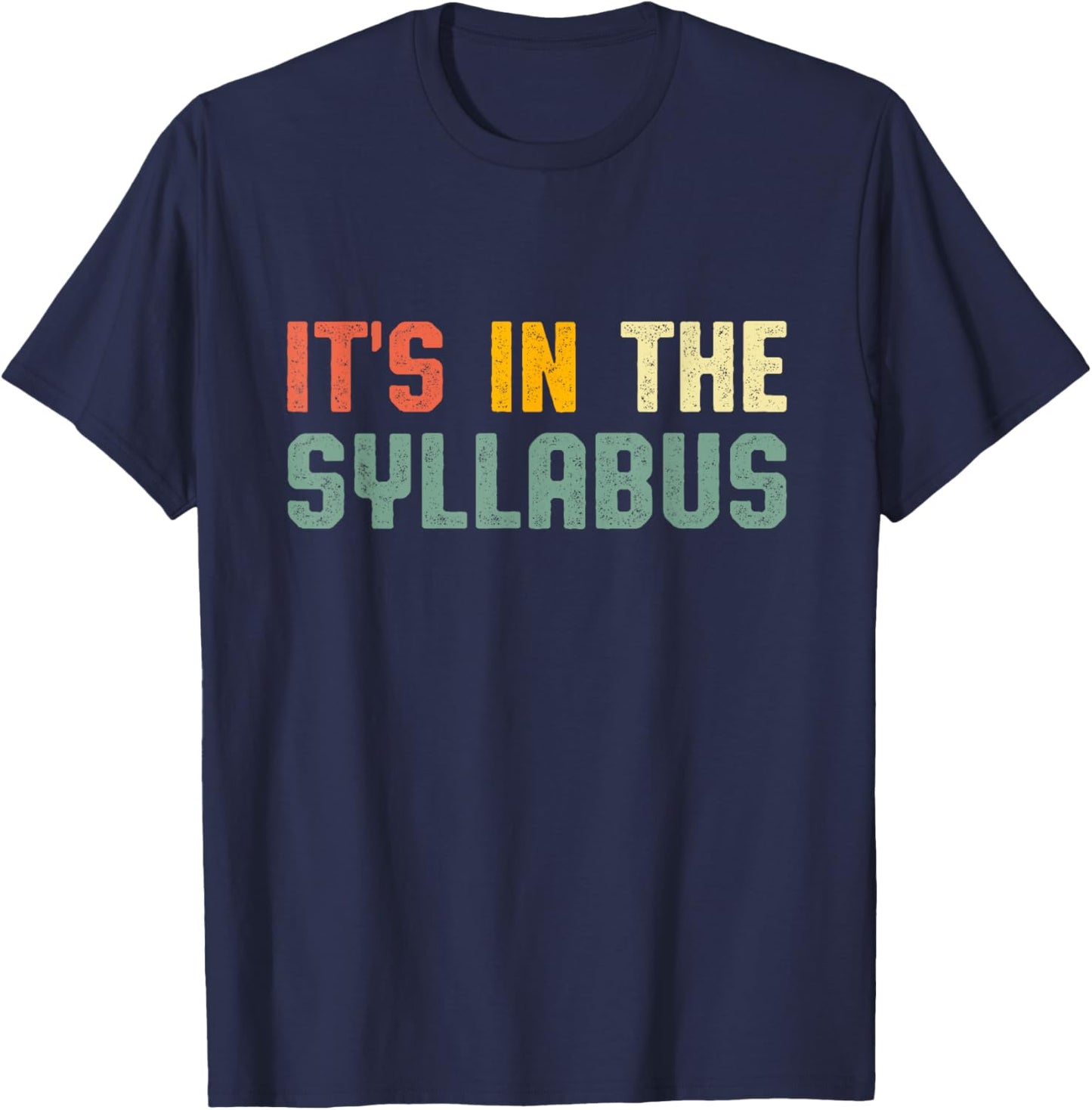 Retro Tenure Professor Its in The Syllabus College Teacher Women Girls Kids T-Shirt - T-Shirt | Navy