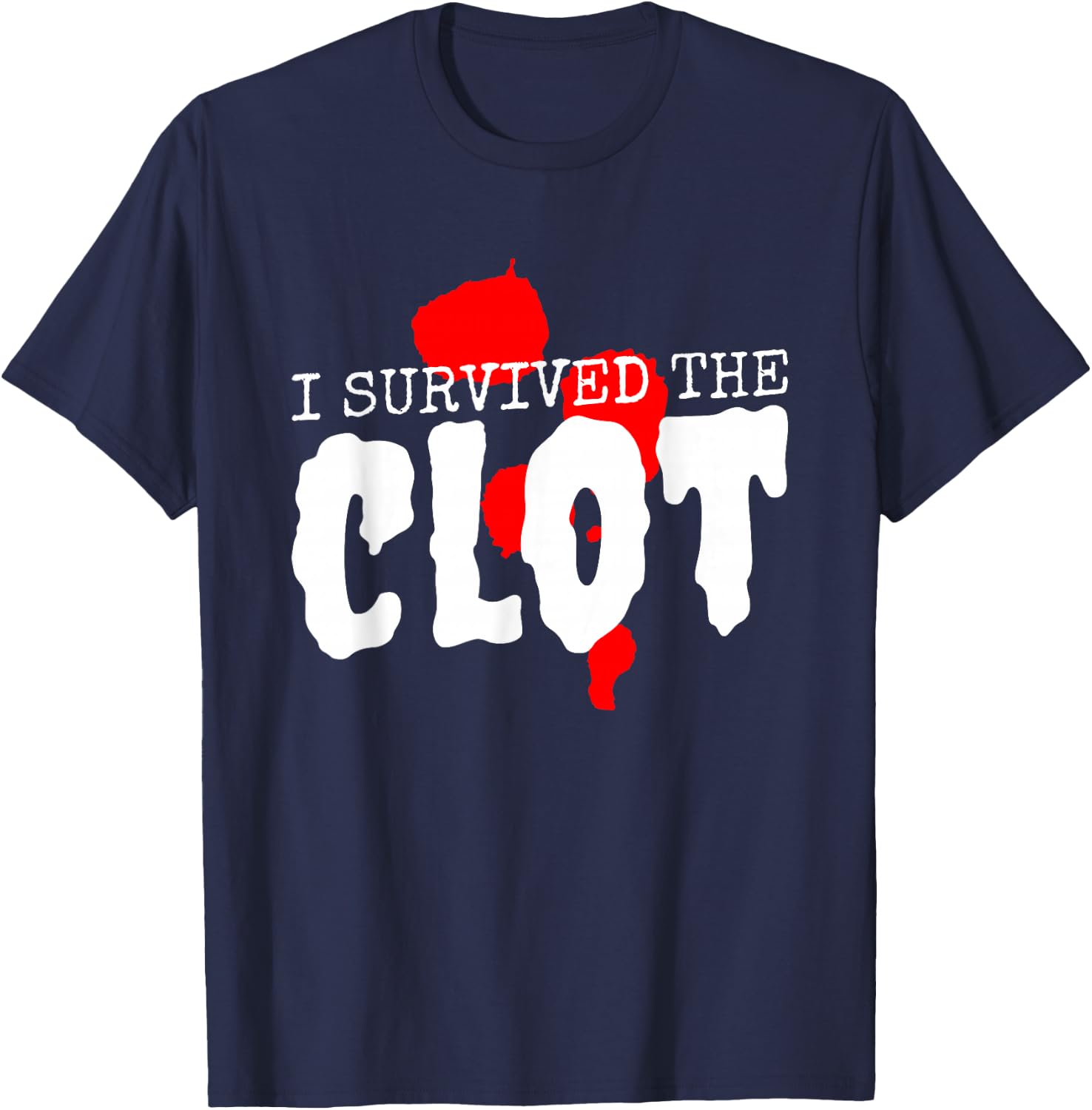 I Survived The Clot, PE Survivor Awareness T-Shirt - T-Shirt | Navy