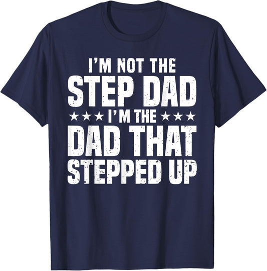 Cool Step Up Dad Father World's Best Stepdad Ever T-Shirt - T-Shirt | Navy