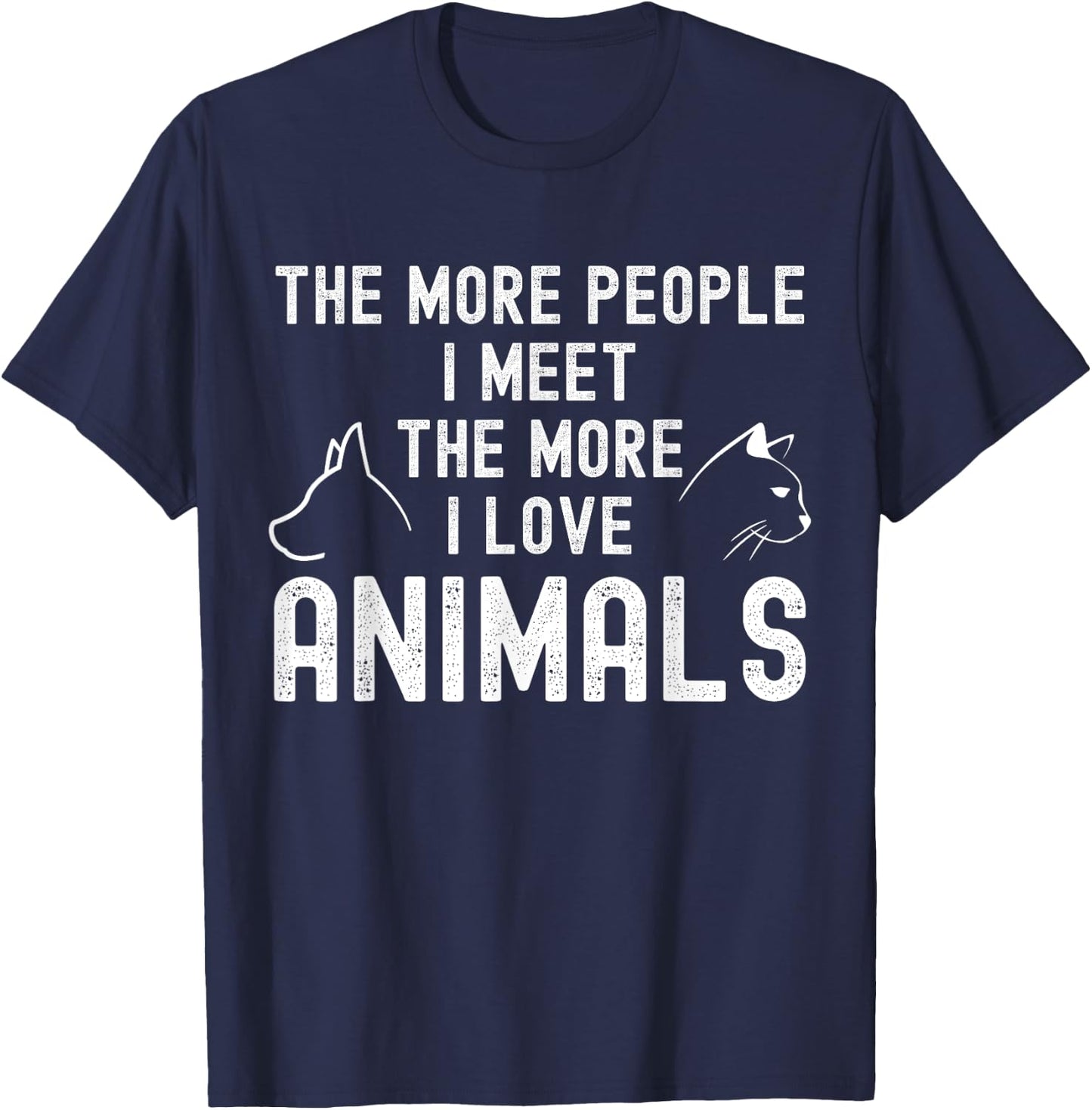 The More People I Meet The More I Love Animals T-Shirt - T-Shirt | Navy