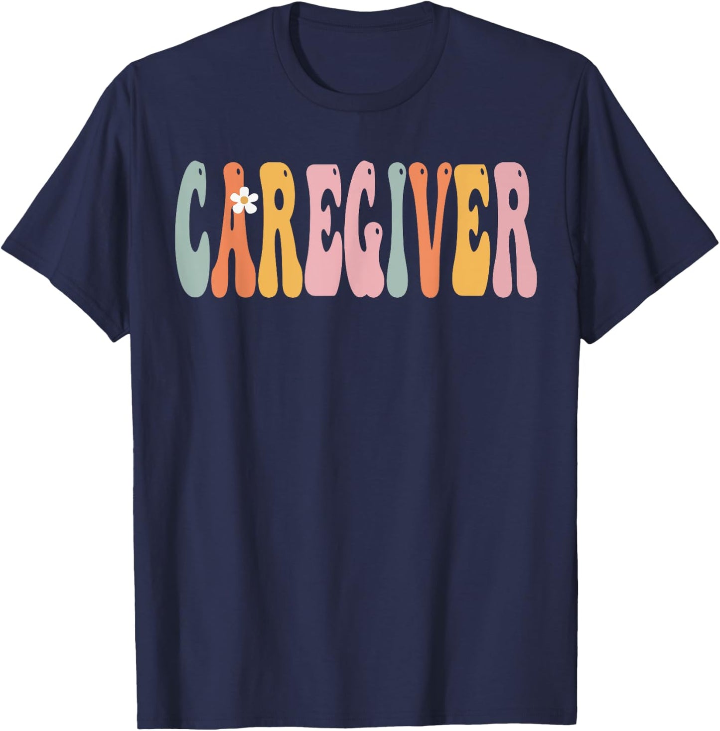 Caregiver Week Groovy Appreciation Day For Work T-Shirt - T-Shirt | Navy