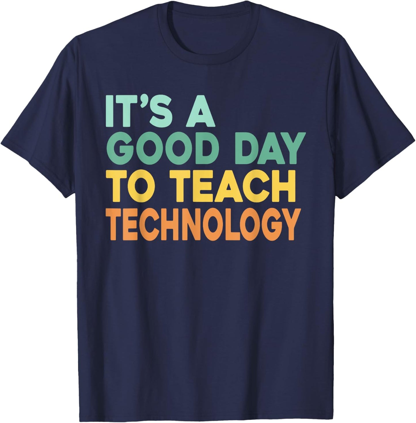 It's A Good Day To Teach Technology Retro Technology Teacher Women T-Shirt - T-Shirt | Navy