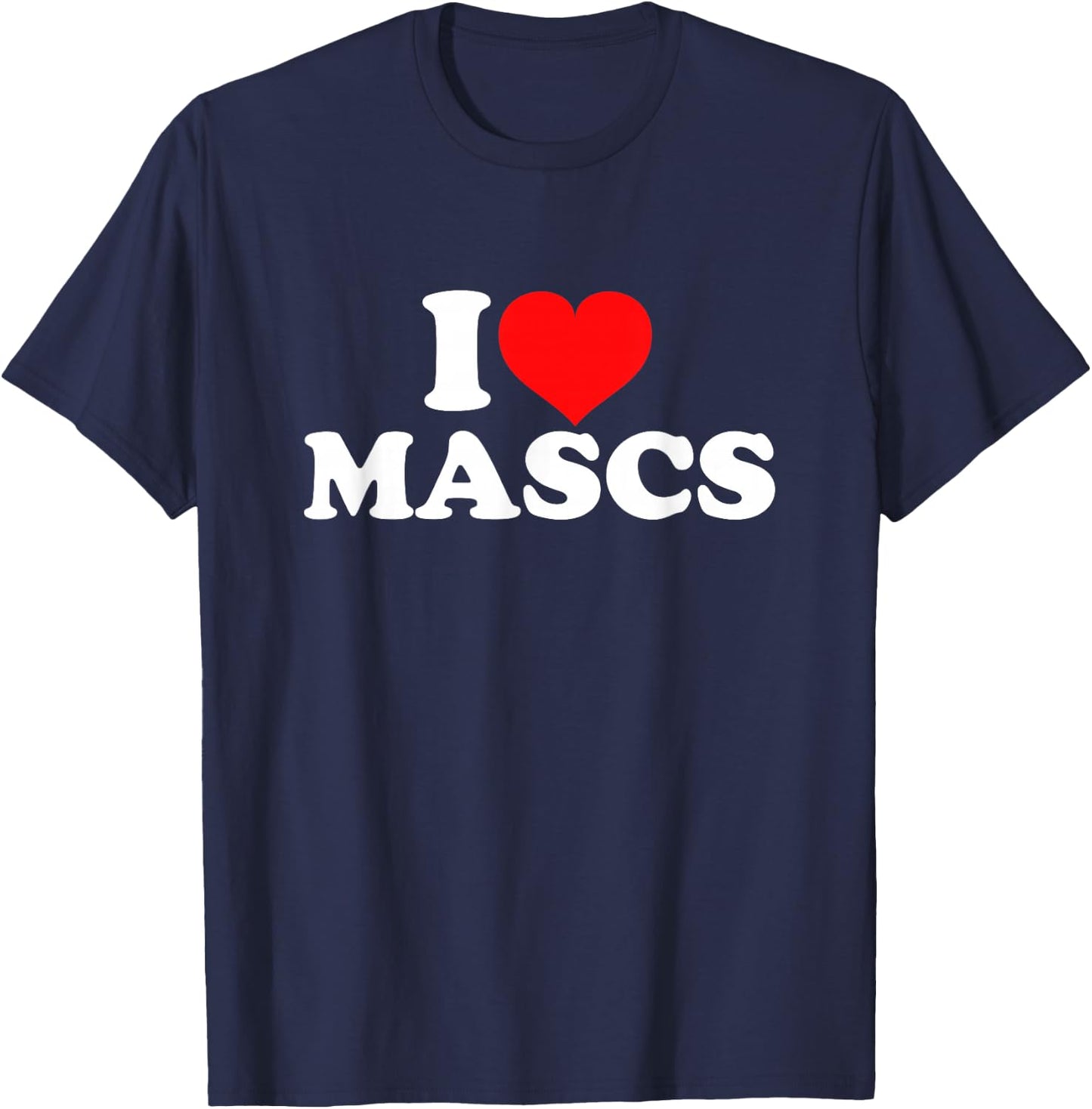 I Love Mascs T-Shirt - T-Shirt | Navy