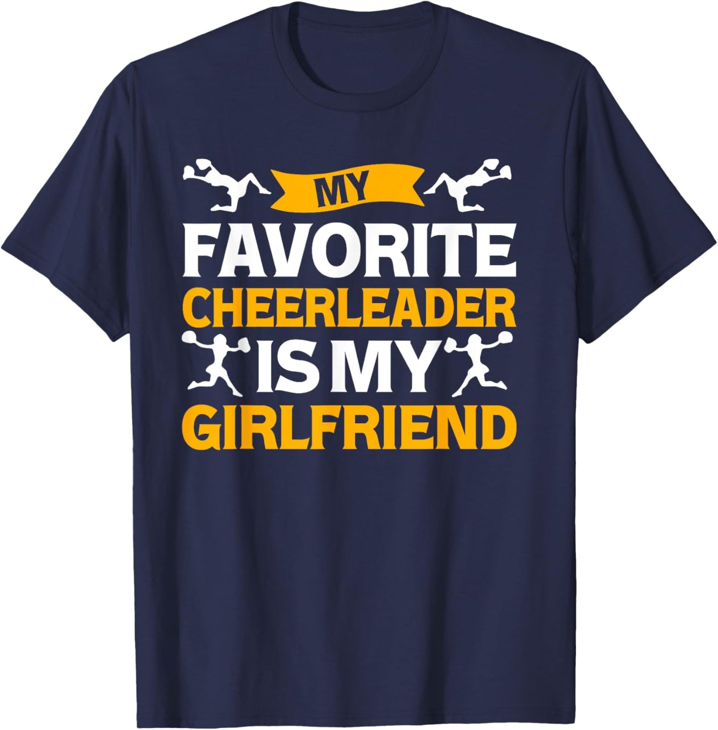 My Favorite Cheerleader Is My Girlfriend Cheer Boyfriend T-Shirt - T-Shirt | Navy
