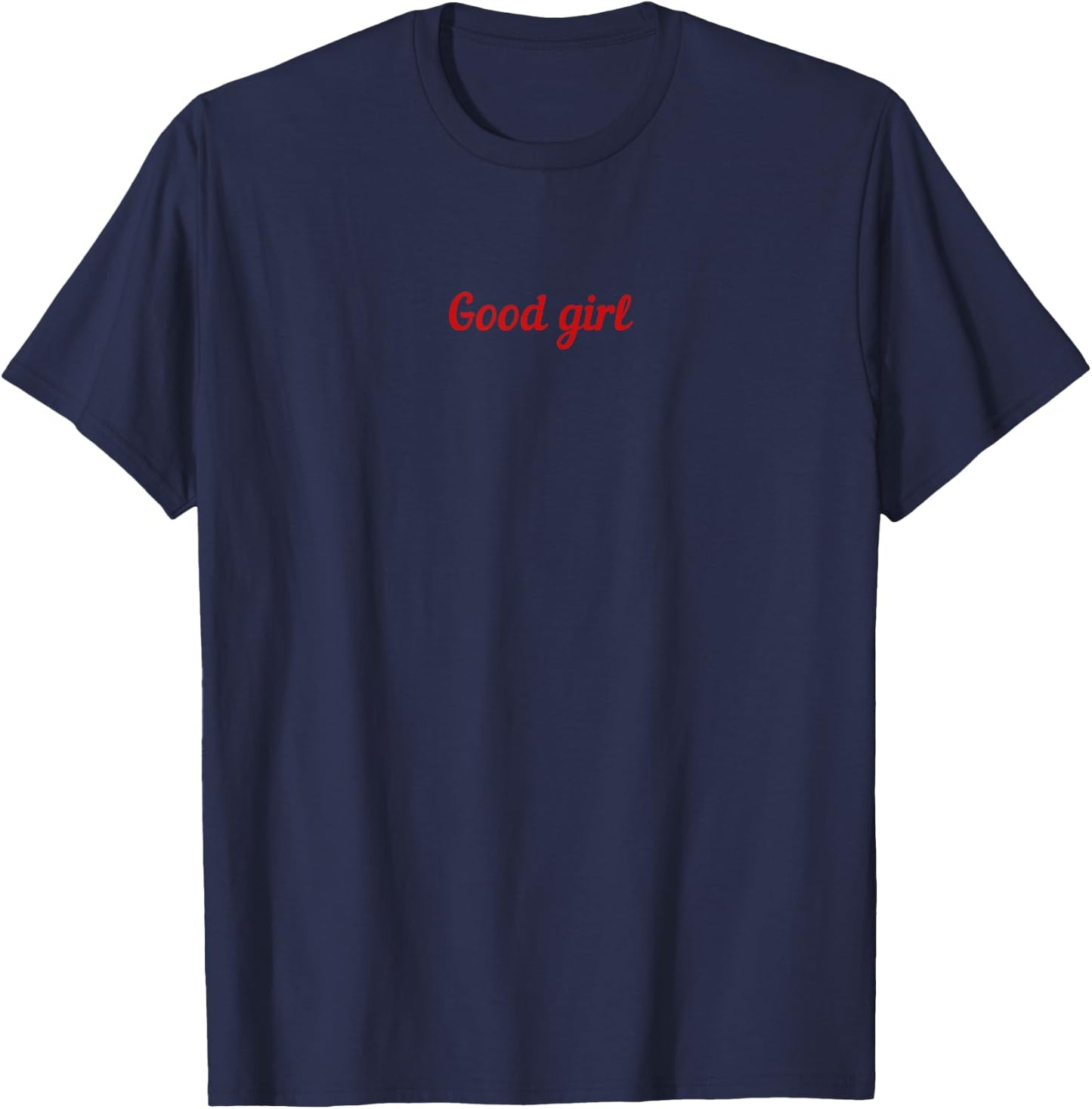 “Good Girl” - Sexy Gift Husband/BF - Sexy Roleplay T-Shirt - T-Shirt | Navy