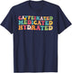 Caffeinated Medicated Hydrated Saying Nurse Teacher Men Women T-Shirt - T-Shirt | Navy