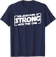 The Sarcasm Is Strong With This One T-Shirt - T-Shirt | Navy