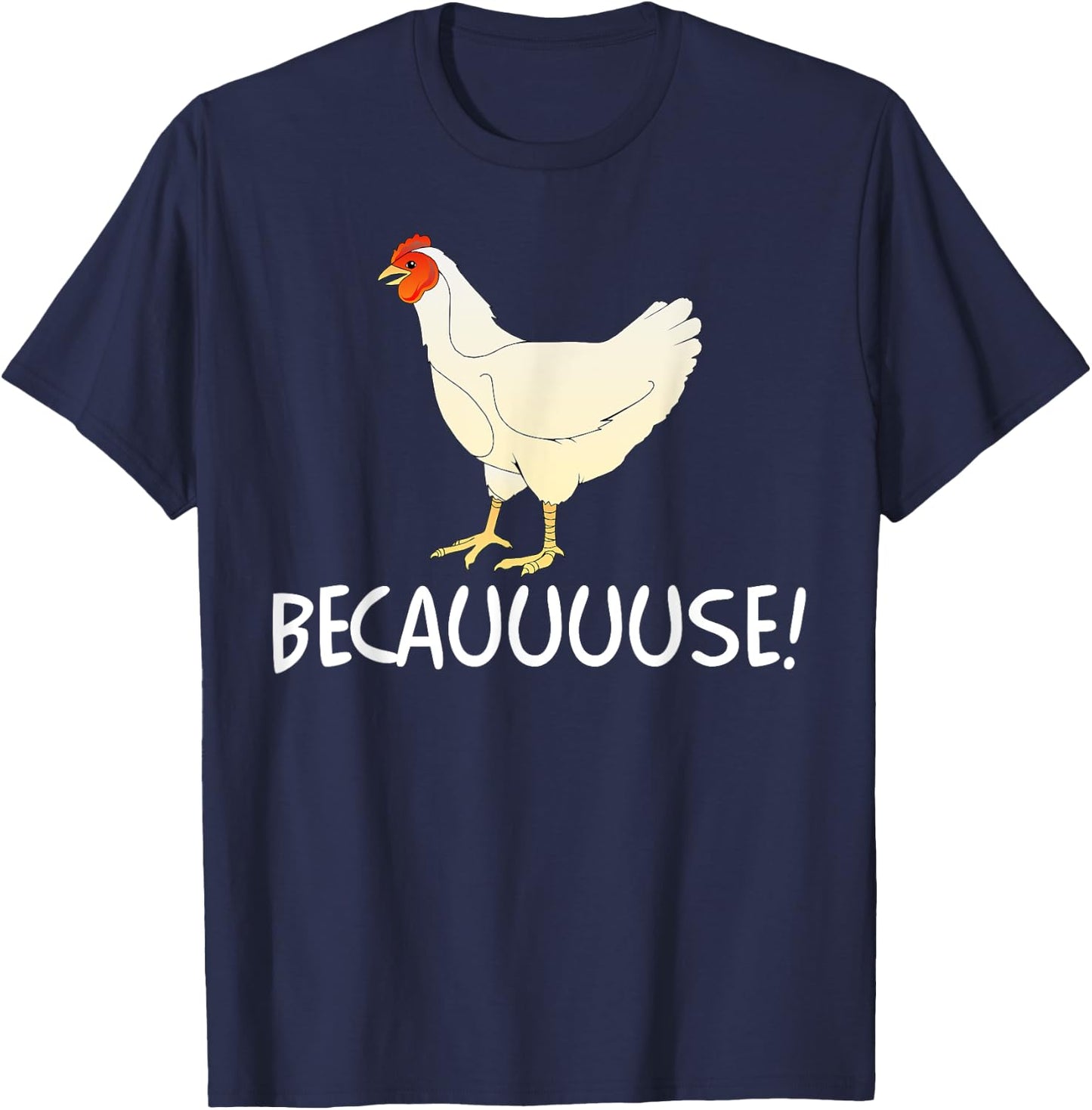 Why Are Chickens So Funny Because Funny Trending Meme T-Shirt - T-Shirt | Navy