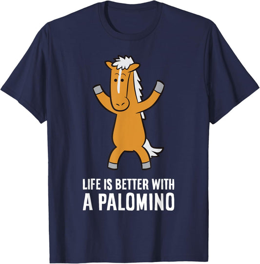 Life Is Better With A Palomino Horse T-Shirt - T-Shirt | Navy