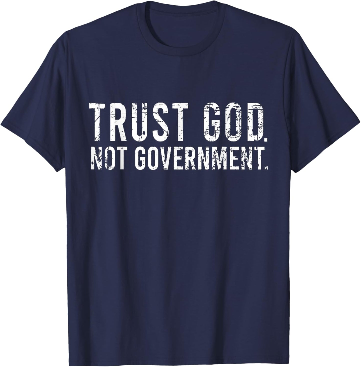 Trust God Not Government T-Shirt - T-Shirt | Navy