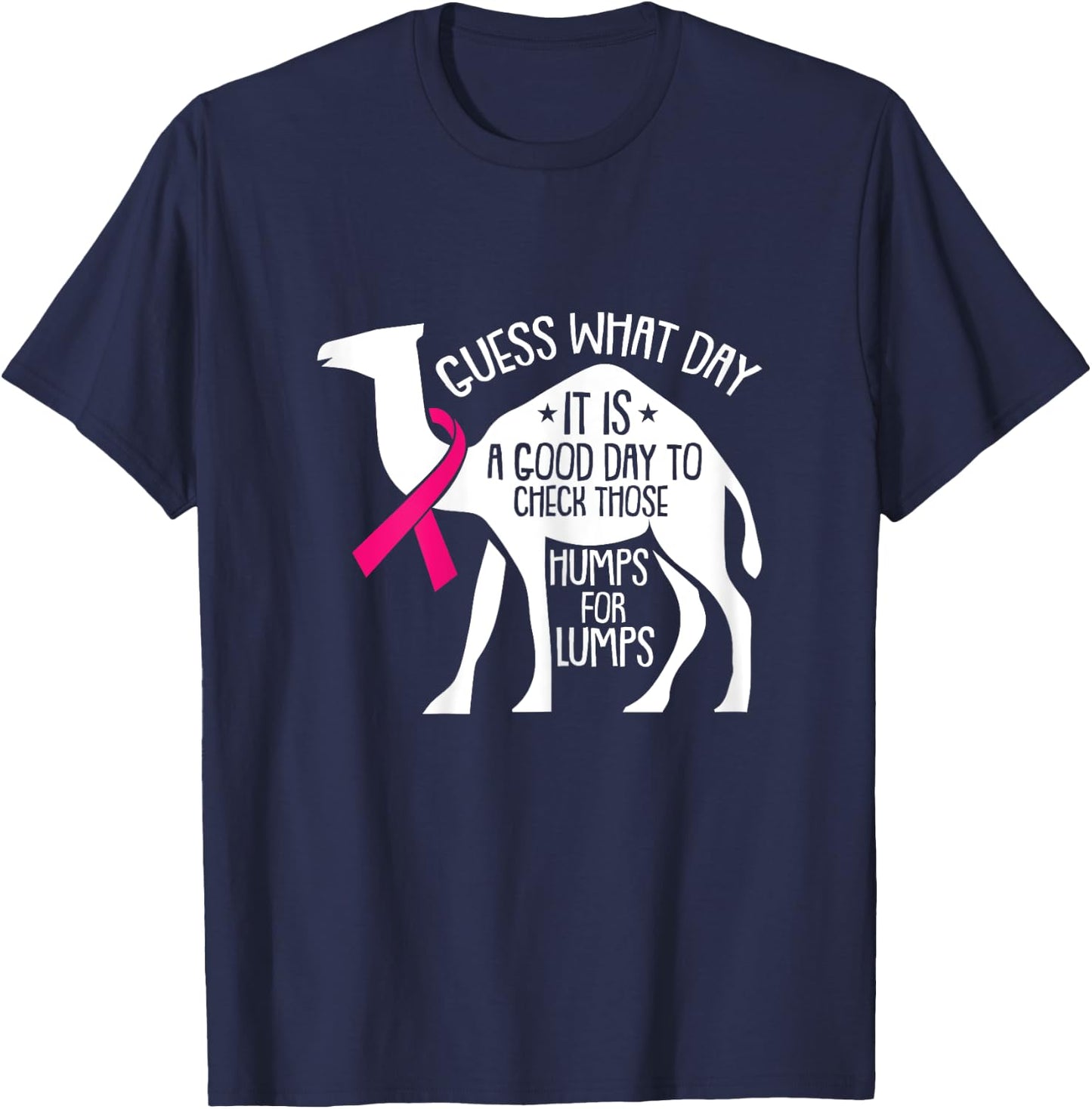 Check Those Humps Lumps Breast Cancer Awareness Warrior T-Shirt - T-Shirt | Navy
