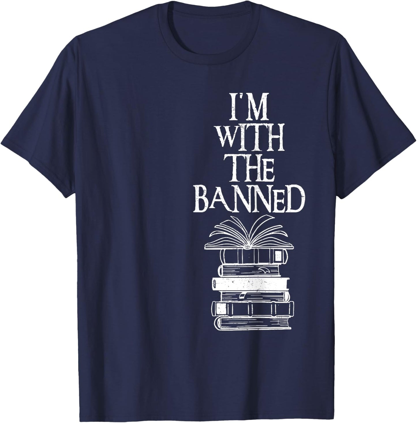 I'm with The Banned Books I Read Banned Books T-Shirt - T-Shirt | Navy