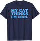 My Cat thinks I'm cool Women T-Shirt - T-Shirt | Navy