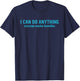 I Can Do Anything Except Make Insulin Quote T-Shirt - T-Shirt | Navy