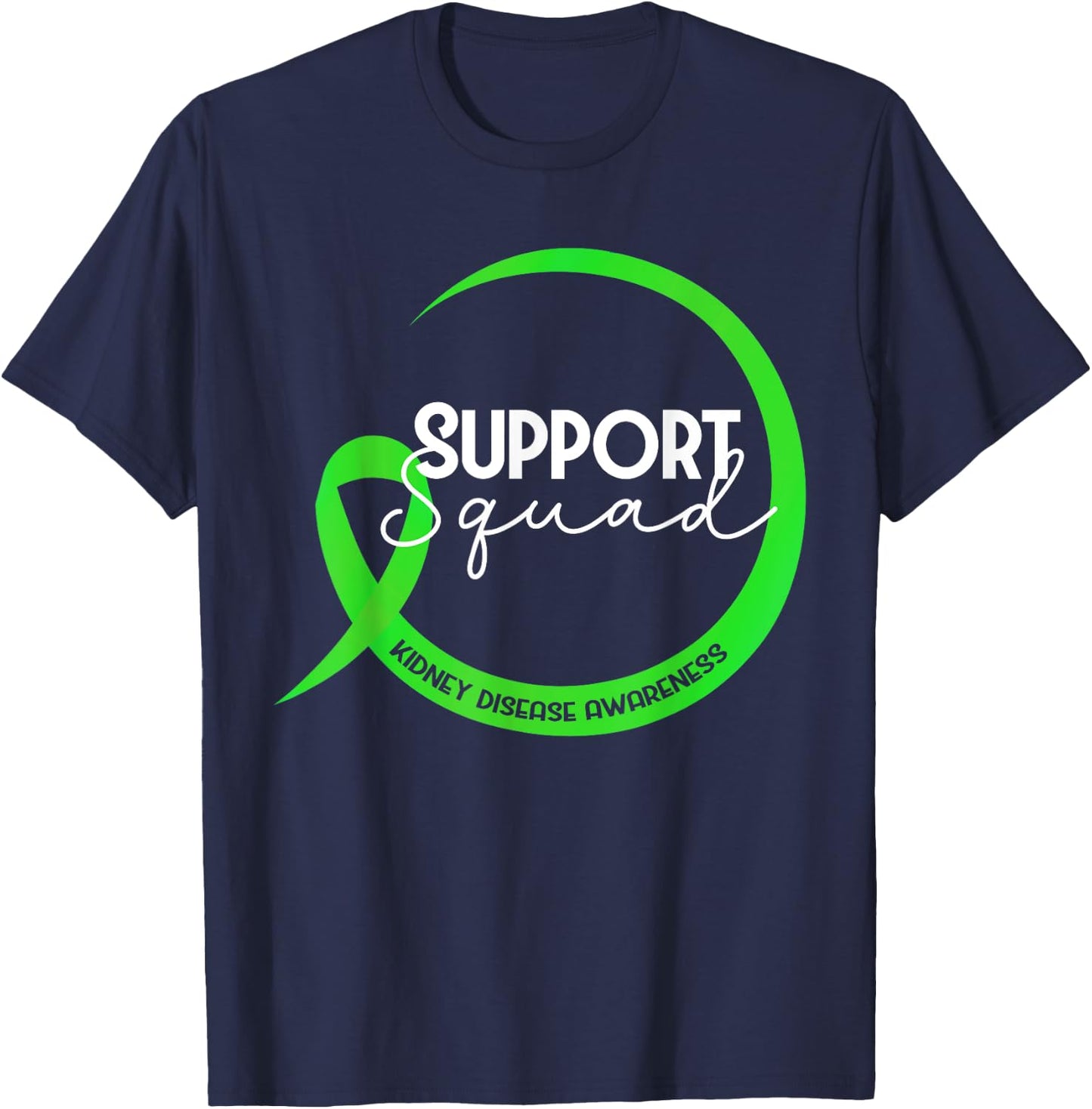 Kidney Disease Awareness Green Ribbon Support Squad T-Shirt - T-Shirt | Navy