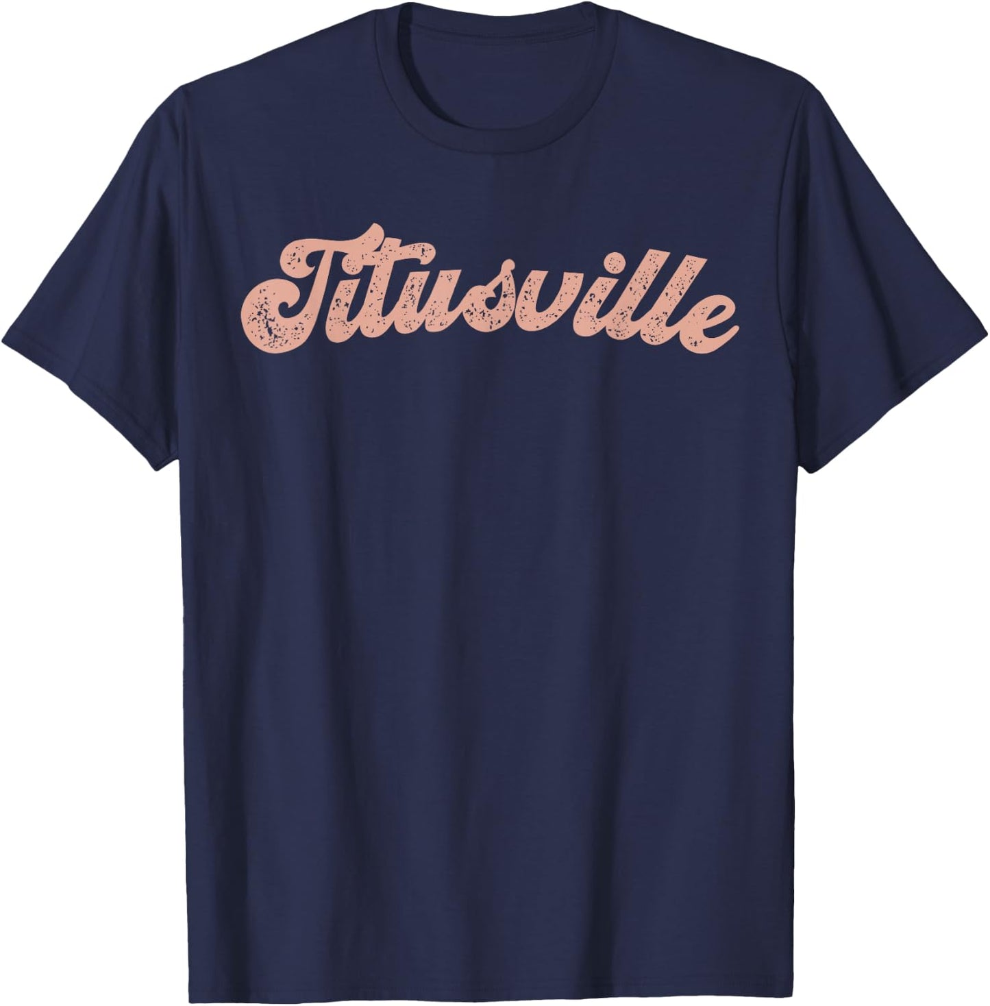 Vintage Titusville Florida Home State Souvenir Retro T-Shirt - T-Shirt | Navy