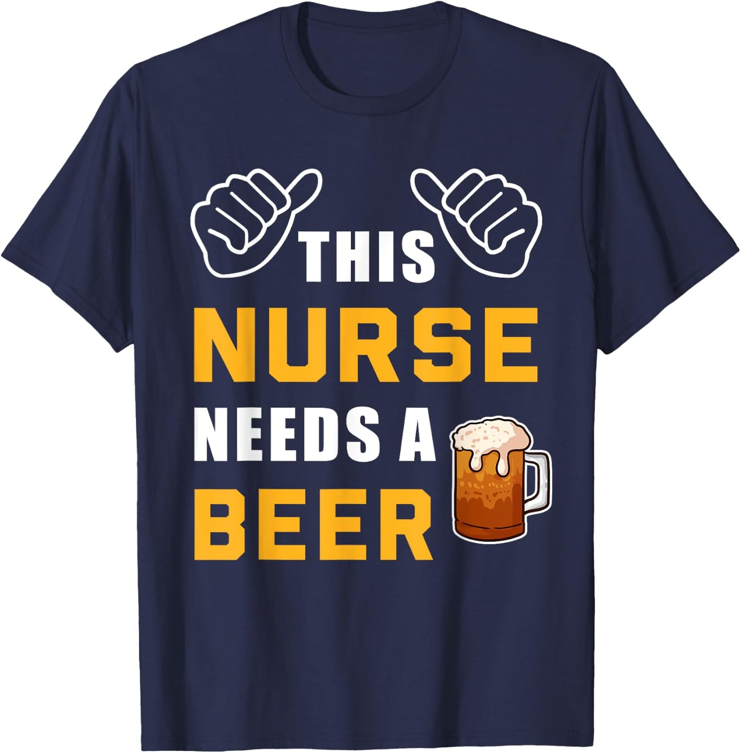 This Nurse Needs A Beer Nursing Hospital Crew Funny Nurse T-Shirt - T-Shirt | Navy