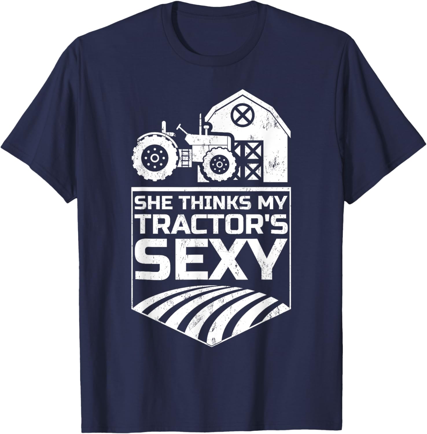 Funny She Think's My Tractor's Sexy Tractor Driver Farmer T-Shirt - T-Shirt | Navy