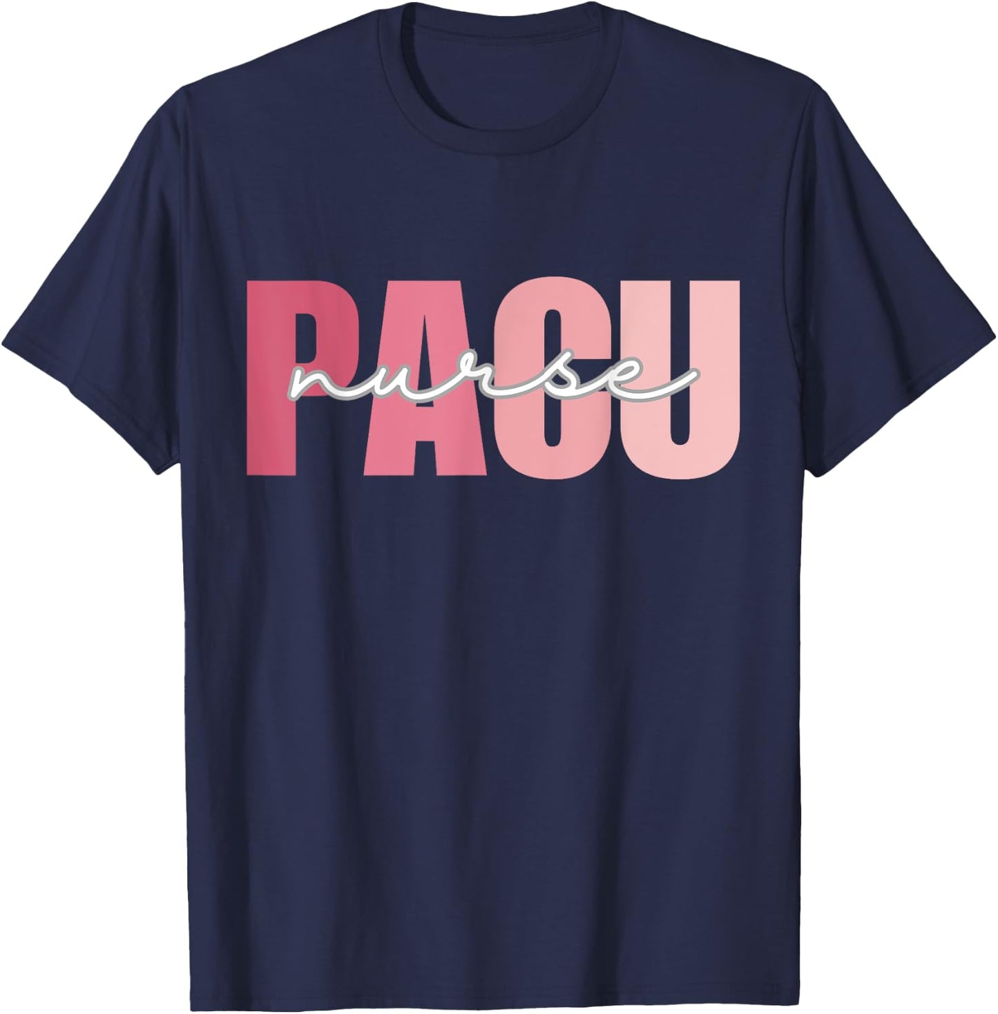 PACU Nurse Work School Funny Team Squad Gifts Women T-Shirt - T-Shirt | Navy