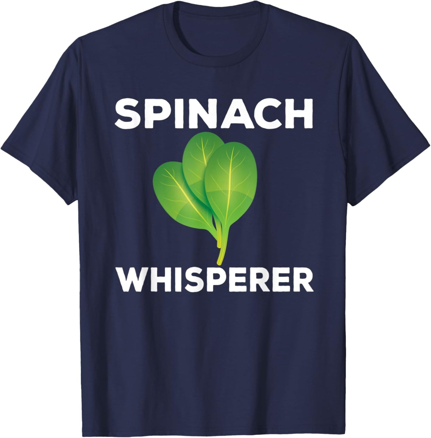 Funny Spinach Whisperer Outfit Garden Plants T-Shirt - T-Shirt | Navy