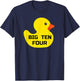 Trucker Rubber Ducky Big , Ten Four 10 , 4 T-Shirt - T-Shirt | Navy