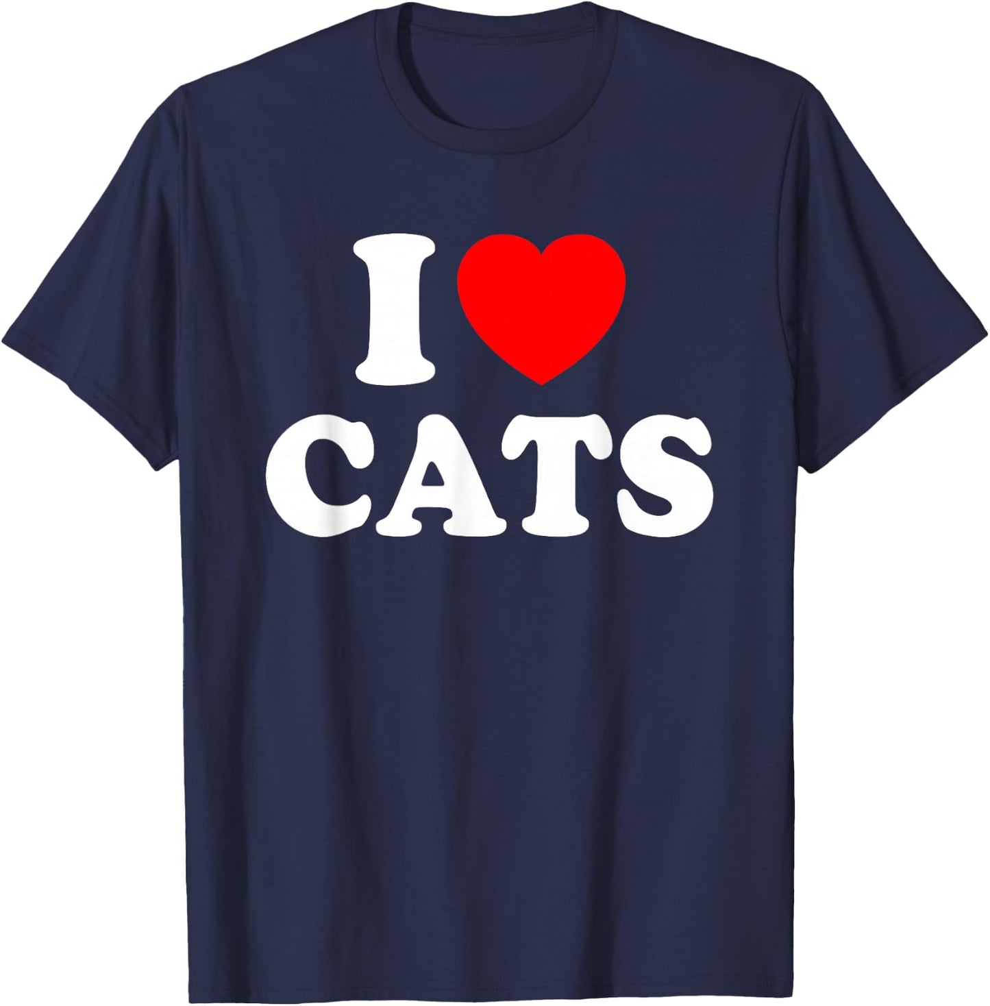I Love Cats I Heart Cats T-Shirt - T-Shirt | Navy