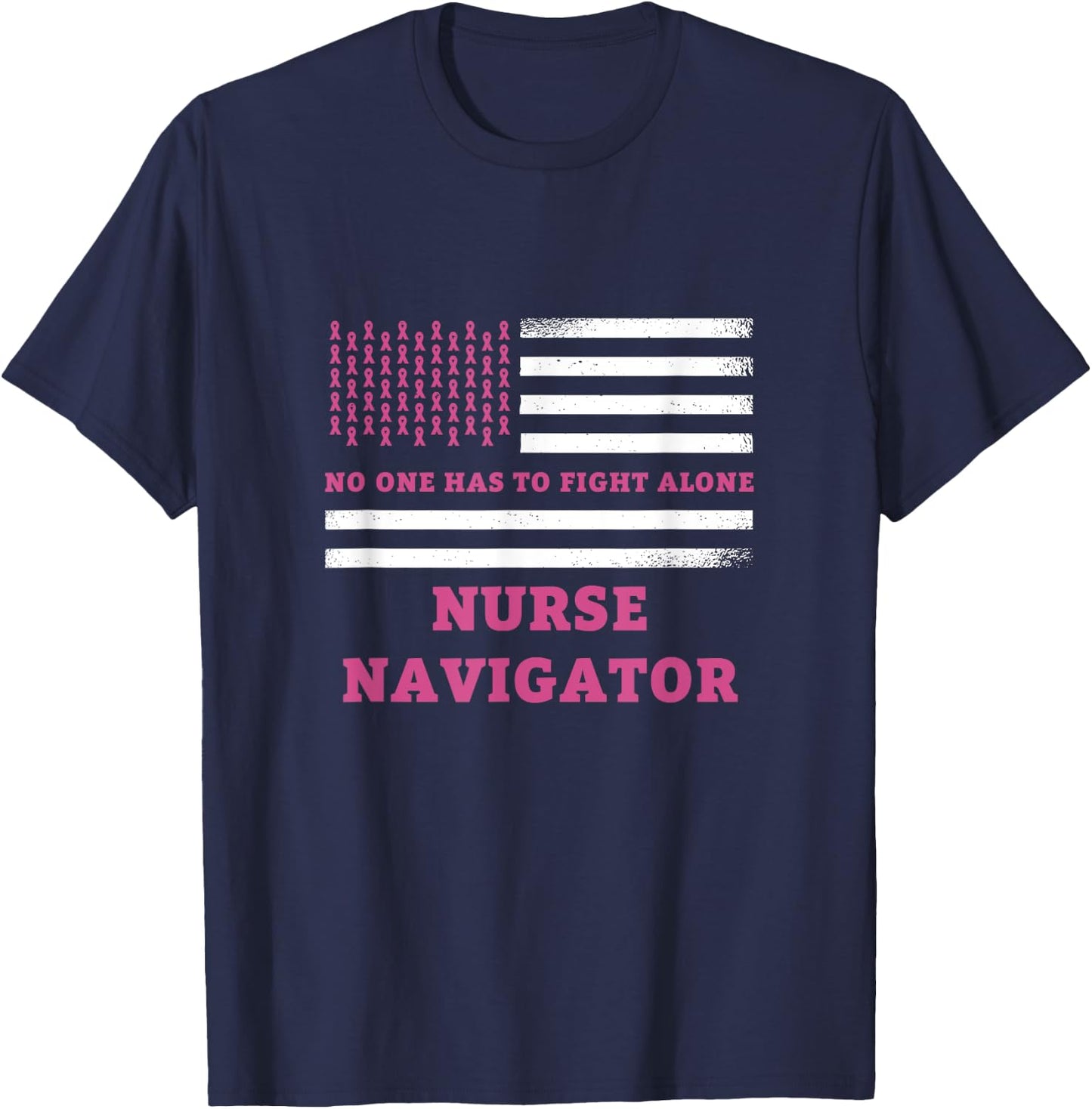 Breast Cancer Awareness Nurse Navigator Pink Ribbon T-Shirt - T-Shirt | Navy