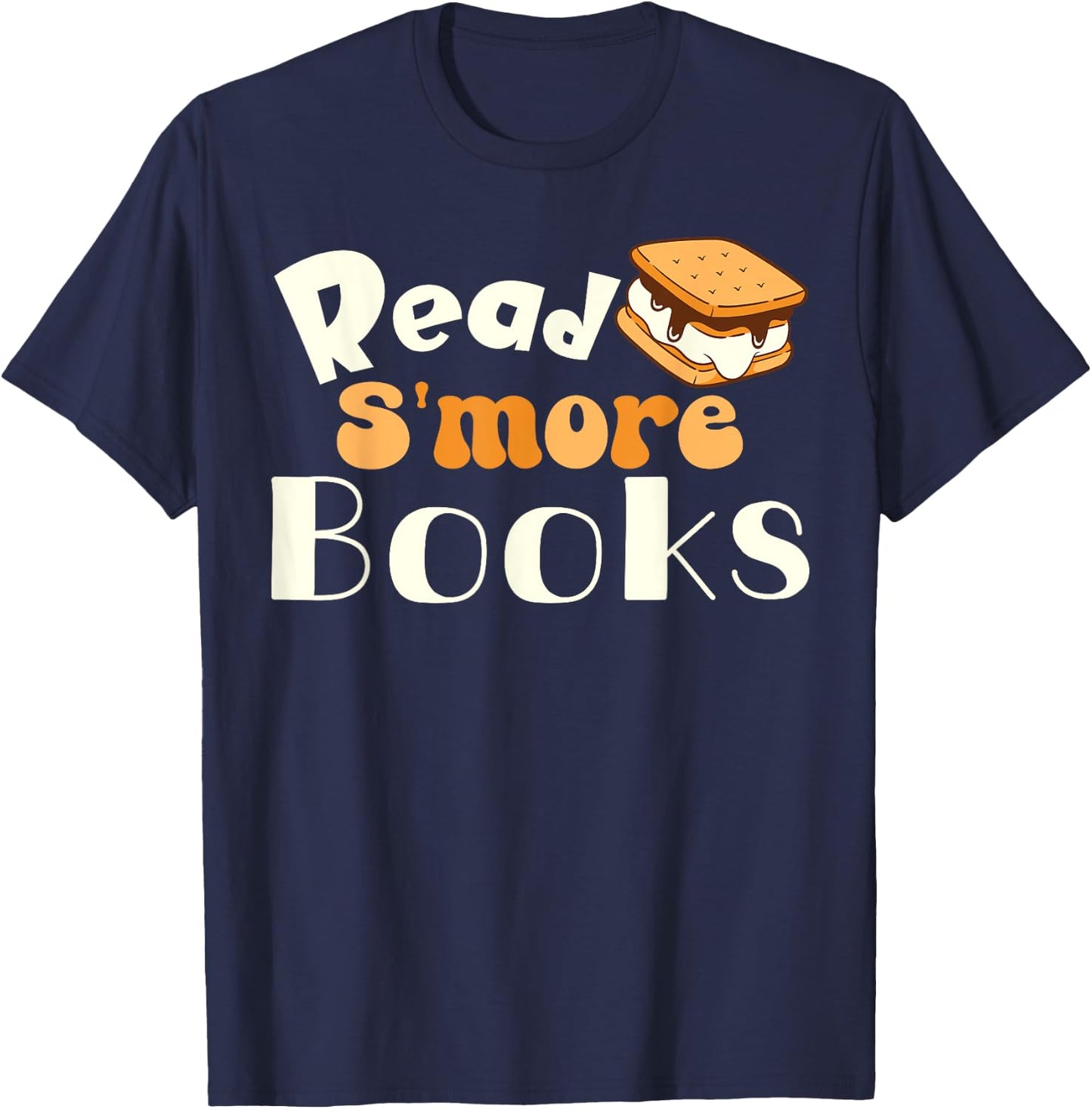 Read S'more Books Reading Lover Bookworm Librarian Funny T-Shirt - T-Shirt | Navy