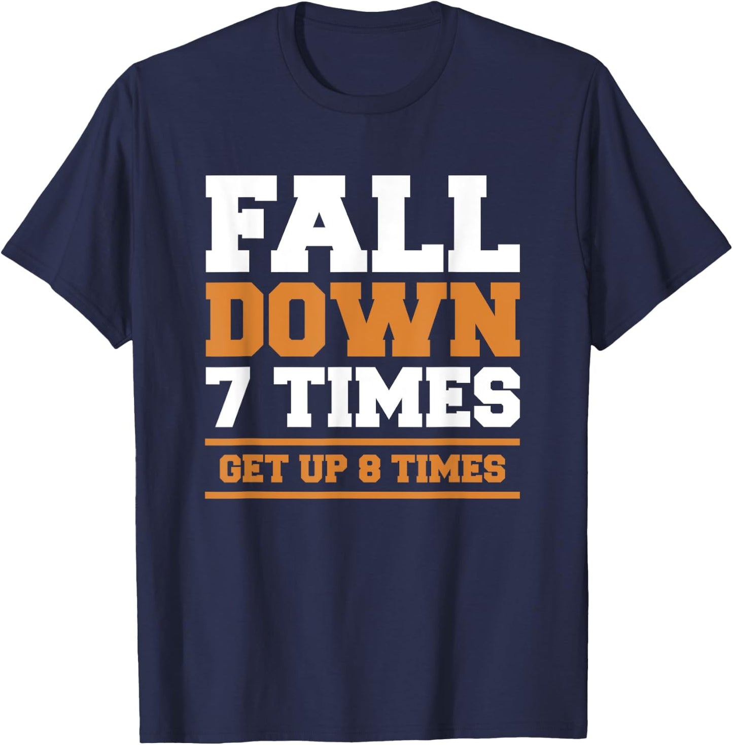 Fall Down 7 Times Get Up 8 Times BJJ Brazilian Jiu Jitsu T-Shirt - T-Shirt | Navy