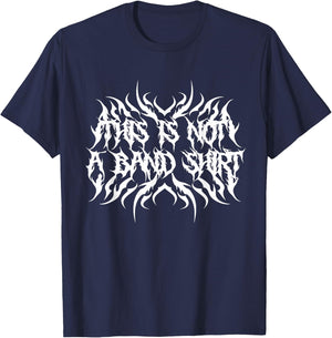 Deathcore Logo This is not a Band Shirt for Death Metal T-Shirt - T-Shirt | Navy