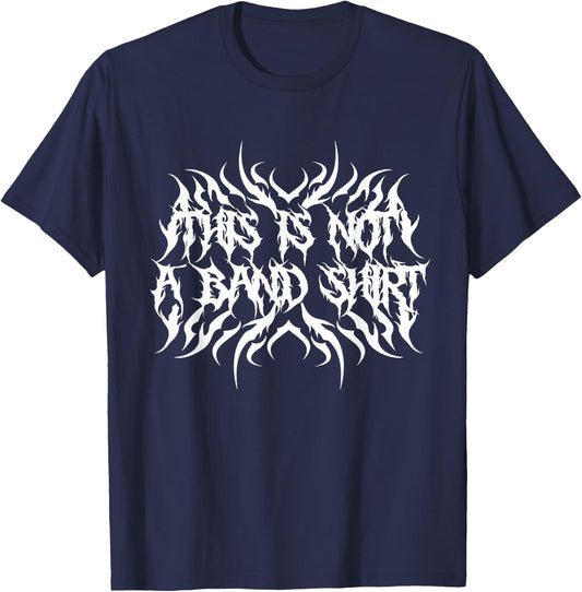 Deathcore Logo This is not a Band Shirt for Death Metal T-Shirt - T-Shirt | Navy