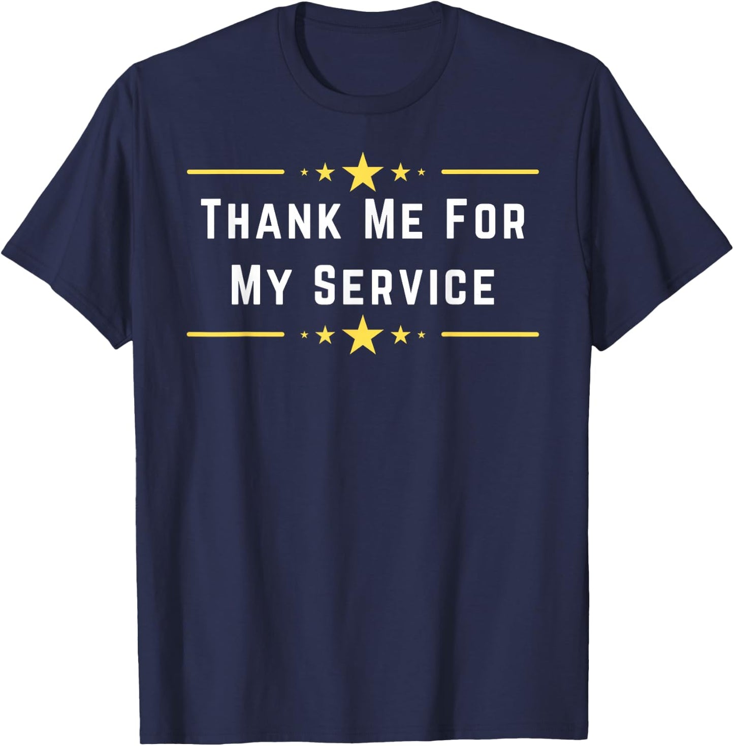Thank me for my service T-Shirt - T-Shirt | Navy
