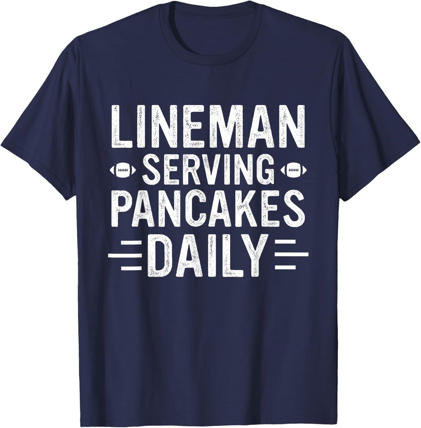 Lineman Serving Pancakes Daily Football Lineman T-Shirt - T-Shirt | Navy