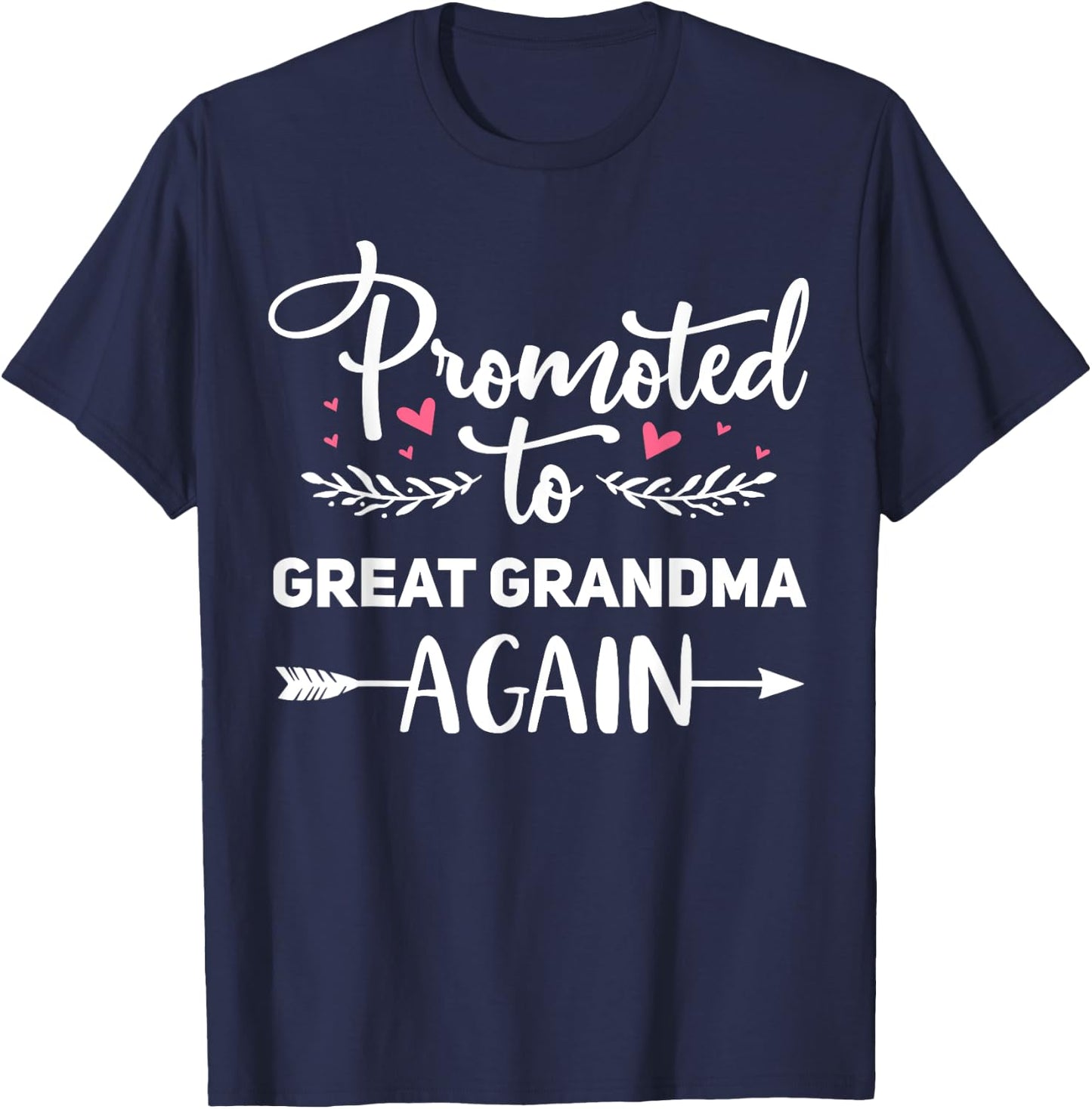 Promoted to Great Grandma Again Cute Pregnancy Announcement T-Shirt - T-Shirt | Navy