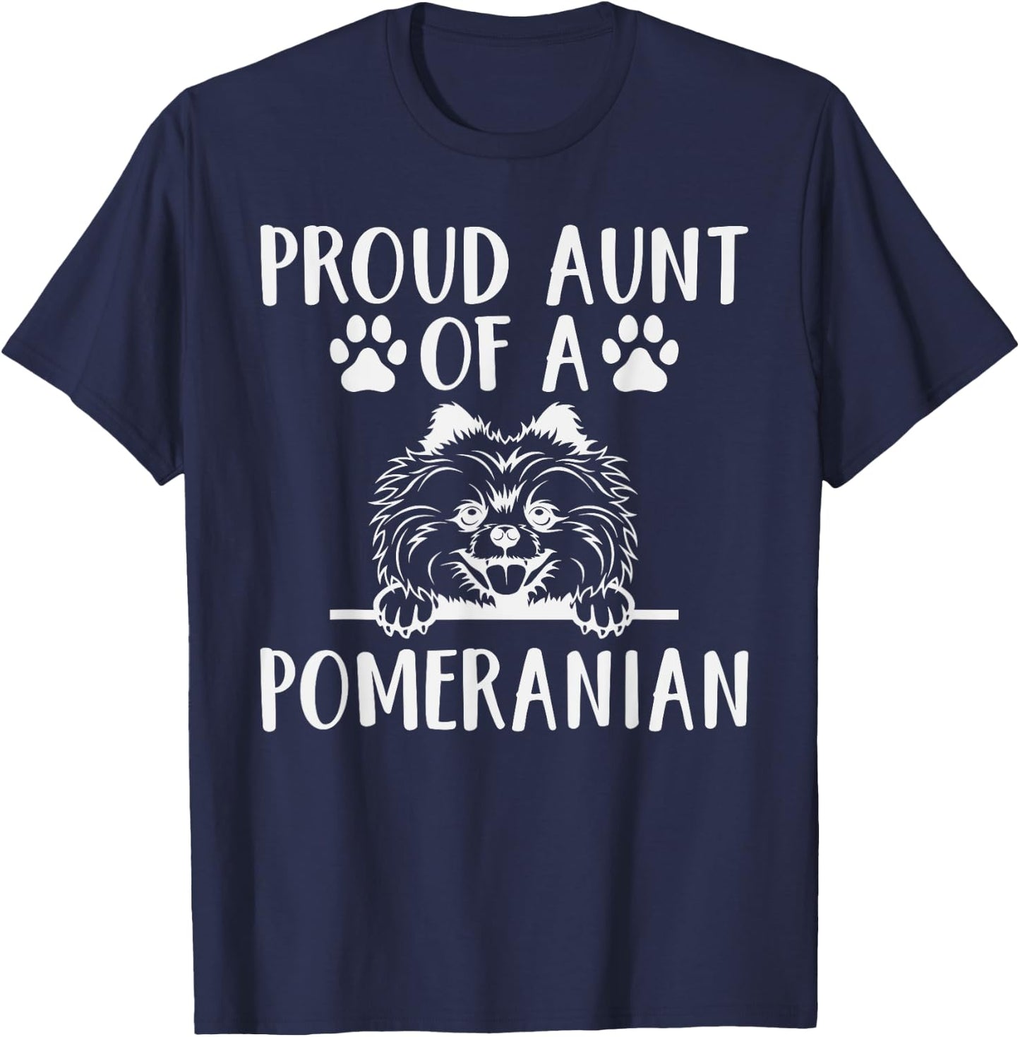 Proud Aunt of a Pomeranian Aunt T-Shirt - T-Shirt | Navy