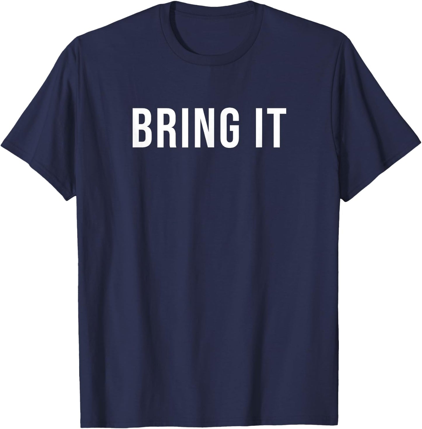 Bring It T-Shirt - T-Shirt | Navy