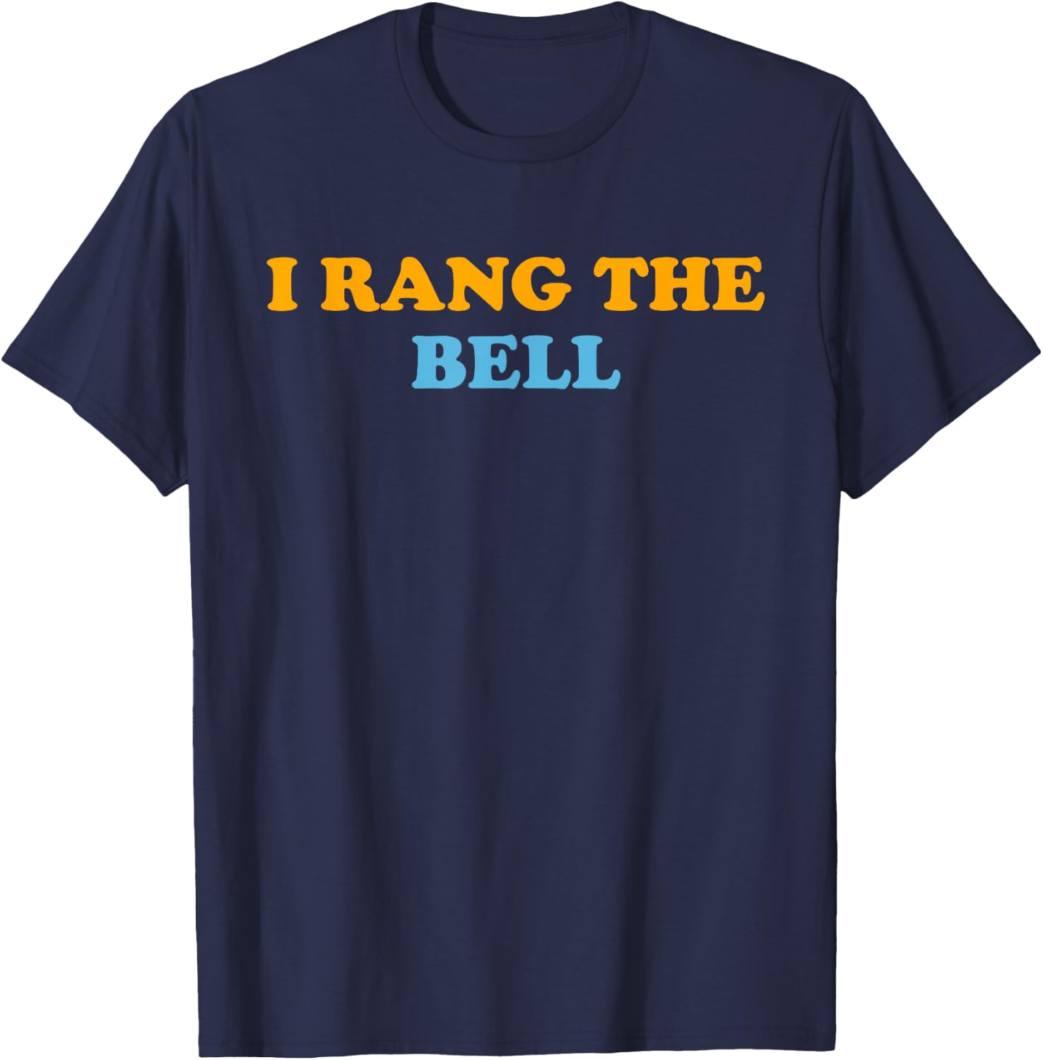 I Rang the Bell T-Shirt - T-Shirt | Navy