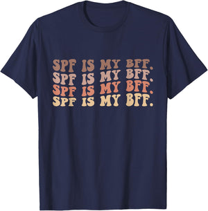 SPF Is My BFF Sunscreen Dermatology Skin Esthetician T-Shirt - T-Shirt | Navy